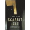 Scabbit Isle door Tom Pow
