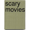 Scary Movies door Allan S. Mott