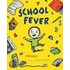 School Fever
