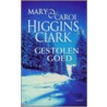Gestolen goed by Mary Higgins Clark