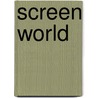 Screen World door Jeanne Willis