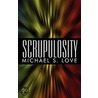 Scrupulosity by Michael S. Love