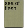 Sea Of Flesh door Tom Hougen