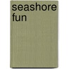 Seashore Fun by Fran Newman D'Amico