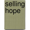 Selling Hope by Kristin O'Donnell Tubb