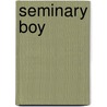 Seminary Boy door John Cornwell
