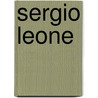 Sergio Leone by Christopher Frayling