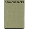 Sermonsnacks by Don Collette