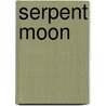 Serpent Moon door Cathy Clamp