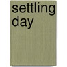 Settling Day door Sophie Argent