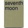 Seventh Moon by Marius Gabriel