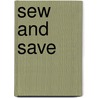 Sew And Save door Joanna Chase