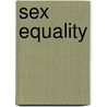 Sex Equality door Catharine A. MacKinnon