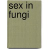 Sex in Fungi door Joseph Heitman