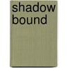 Shadow Bound door Erin Kellison