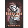 Shadow Court door Stephen S. Arend