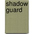 Shadow Guard