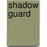 Shadow Guard door W. Shane Wilson