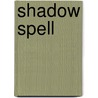 Shadow Spell door Carol King