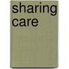 Sharing Care by Robert Zeigler