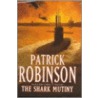 Shark Mutiny by Patrick Robinson