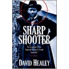 Sharpshooter door David Healey