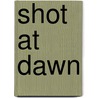 Shot At Dawn door Julian Sykes