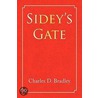Sidey's Gate by Charles D. Bradley