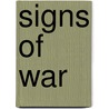 Signs Of War by Ernest A. Hakanen