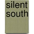 Silent South