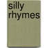 Silly Rhymes