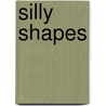 Silly Shapes door Sophie Fatus