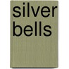 Silver Bells by Andrew Haggard