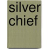 Silver Chief door Jack O'Brien