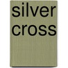 Silver Cross door Mary Johnson