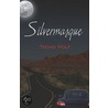 Silvermasque by Tycho Holt