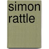 Simon Rattle door Nicholas Kenyon