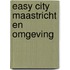Easy City Maastricht en omgeving