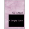 Simple Story by Mrs. Inchbald