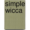 Simple Wicca door Michele Morgan