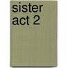 Sister Act 2 by Hal Leonard Publishing Corporation