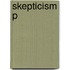 Skepticism P