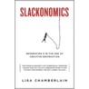 Slackonomics door Lisa Chamberlain