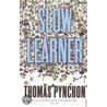 Slow Learner door Thomas Pynchon