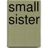 Small Sister