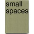 Small Spaces