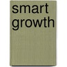 Smart Growth door Edward D. Hess