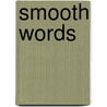 Smooth Words door Carole R. Fontaine