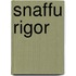 Snaffu Rigor