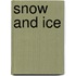 Snow And Ice